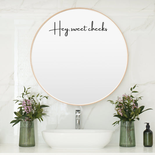 Mirror Sticker Decal Positive - Hey Sweet Cheeks Funny Cute Mirror Modern Beautiful Quote Stickers Vinyl Decal