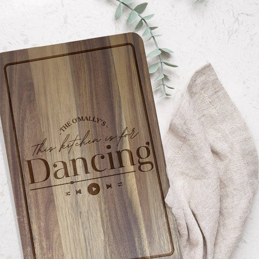 This Kitchen Is For Dancing Chopping Board - Personalised Cutting Board, Kitchen Quote, Display Shelf Decor, New Home, Kitchen/Cooking Gift