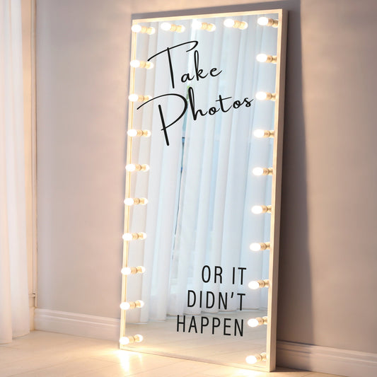 Take Photos Or It Didn't Happen Wedding Mirror Sticker - Selfie Mirror, Guest Photos/Pictures, Vinyl Sticker for DIY Wedding Sign