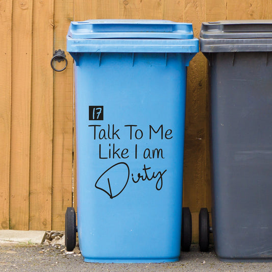 Talk Dirty Wheelie Bin Funny Sticker House Number Dust Bin Home Bin