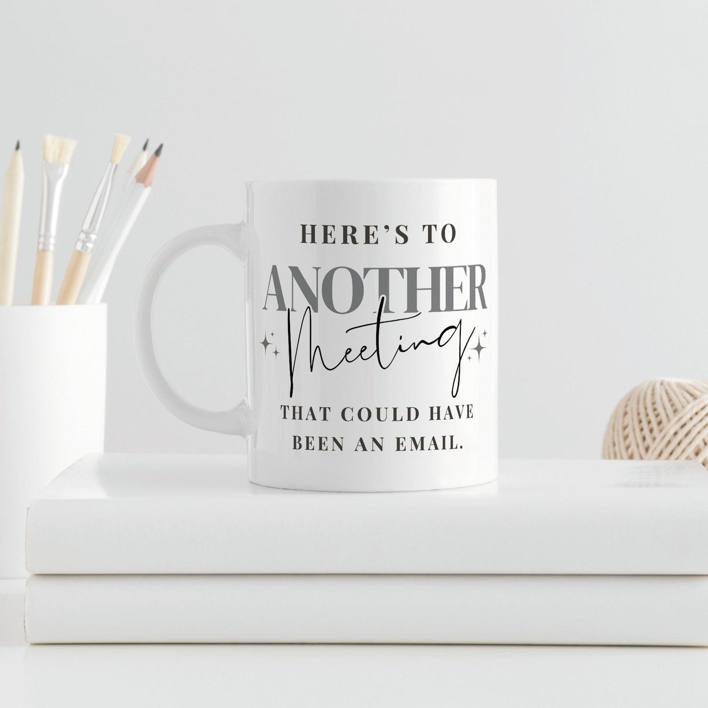 Another Meeting That Could Have Been An Email - Funny Joke Work Mug, Small Gift For Friend, Colleague, Manager or Boss, Secret Santa Idea