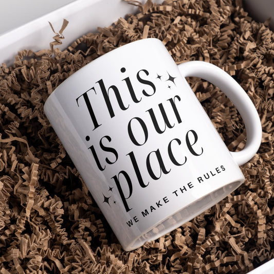 This is Our Place We Make the Rules Mug: Lyric-Inspired Mug, Coffee Lover, Unique Home Decor Gift, Music Gift, Small Gift or Stocking Filler