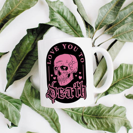 Love You To Death Mug: Dark Humour Love Gift, Funny Edgy Valentine's Day Gift, Elder Emo, Goth Gift, Spooky Pink Skull Mug For Him or Her