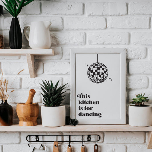 This kitchen Is For Dancing - Disco, Kitchen Decor, Kitchen Poster, Small Quote, Kitchen Wall Art, Unique Gift For Food Lover