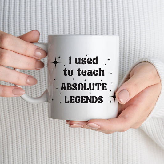 I Used To Teach Absolute Legends - Stars, Favourite Students Mug, Teachers Mug, Teacher Appreciation, End Of School Year, Gift For Teacher