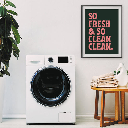 Fresh & Clean - Green And Pink Poster: So Fresh And So Clean Clean Print, Unique Home Decor,  Cool Laundry room Print, Bathroom Quote Poster
