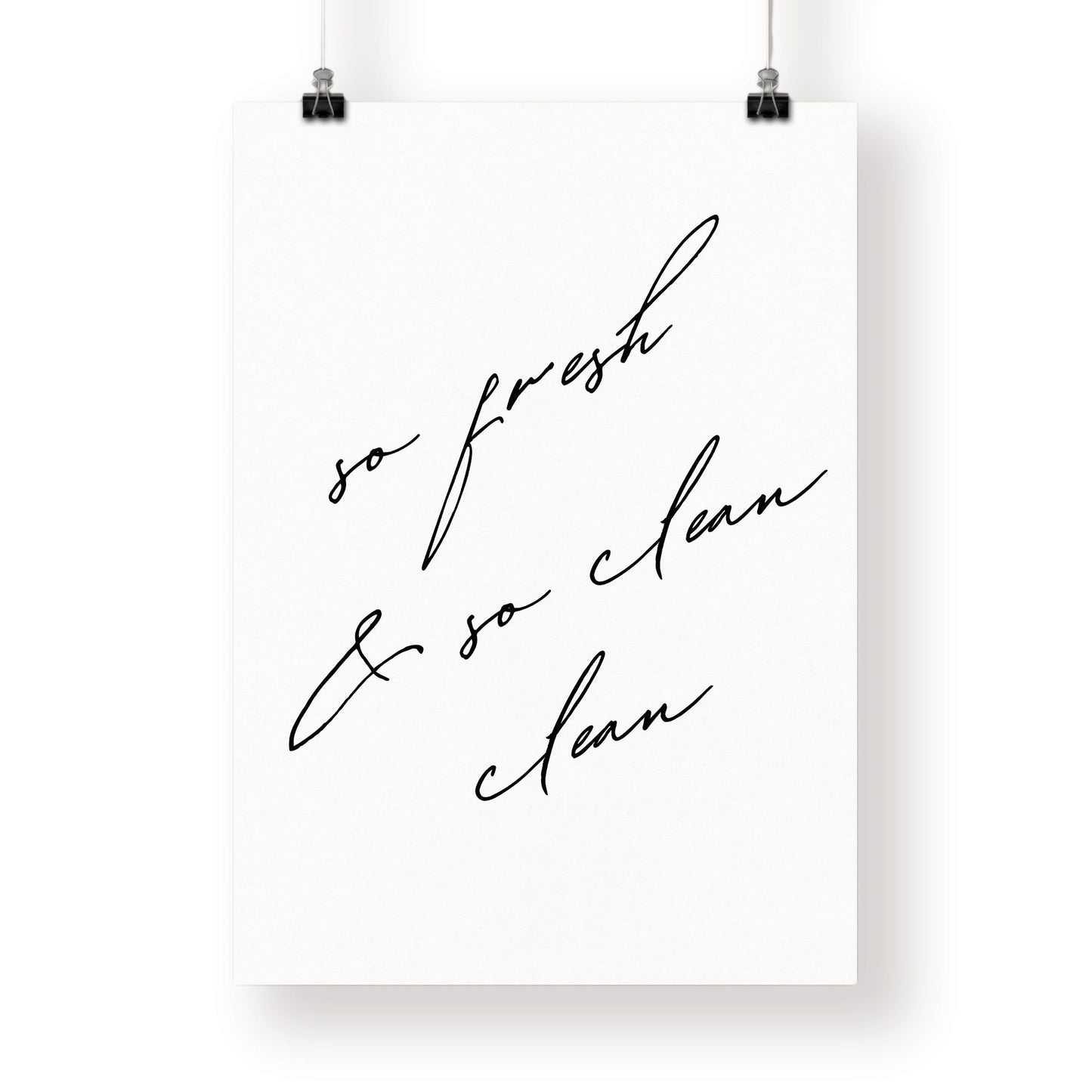Fresh & Clean - Handwriting Poster: So Fresh And So Clean Clean Print, Unique Home Decor,  Cool Laundry room Print, Bathroom Quote Poster