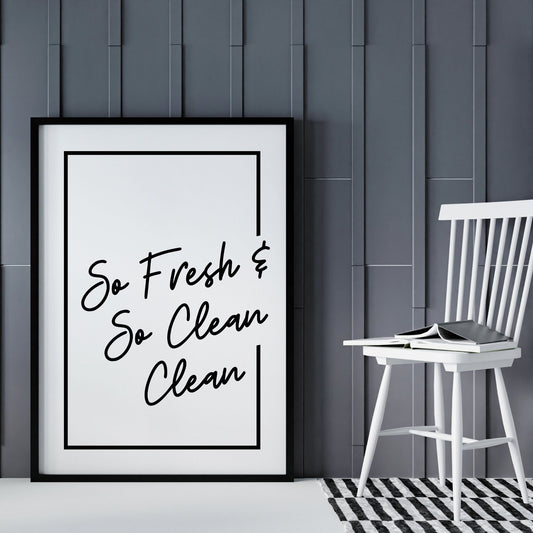 Fresh & Clean - Script In Box Poster: So Fresh And So Clean Clean Print, Unique Home Decor, Cool Laundry room Print, Bathroom Quote Poster