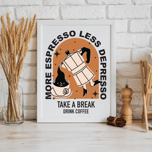 More Espresso Less Depresso - Retro Design, Coffee Poster, Fun Poster, Kitchen Poster, Cute Kitchen Poster, Unique Kitchen Poster