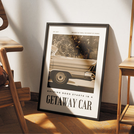 Getaway Car - Classic Photo Poster: Cute Song-Inspired Gloss Print, Quote Poster, Home Decor, Vintage Car, Unique Gift Idea For Music Lover