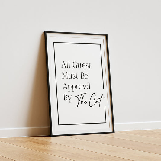 Must Be Approved By The Cat Text Design, Home Decor, Cat Lover Poster, Gift For Cat Lover, Cat Runs The House Poster, Quirky Cat Poster