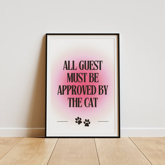 Must Be Approved By The Cat Radiant Design, Home Decor, Cat Lover Poster, Gift For Cat Lover, Cat Runs The House Poster, Quirky Cat Poster