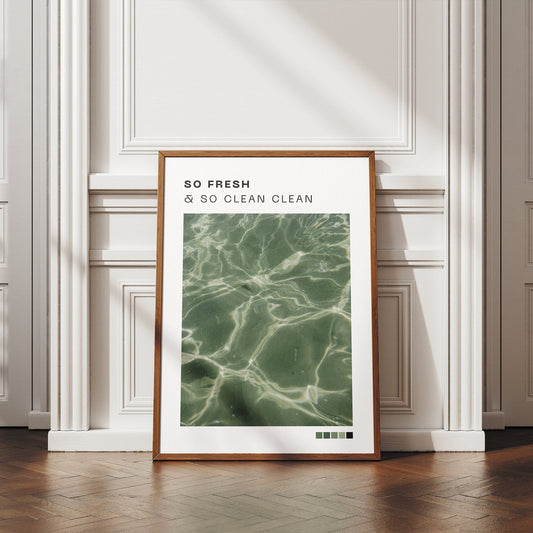Fresh & Clean - Water Poster: So Fresh And So Clean Clean Print, Unique Home Decor, Cool Laundry room Print, Bathroom Quote Poster