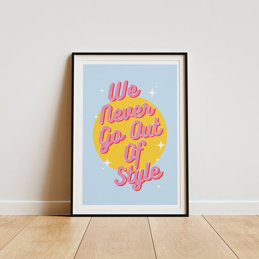 Out Of Style - Bright Poster: Cute Song-Inspired Gloss Print, Quote Poster, Home Decor,  Unique Gift Idea For Music Lover