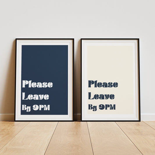 Please Leave By 9PM Design, Wall Art, Posters For Home, Home Decor, Fun Poster, Hallway, Bedroom, Kitchen Poster