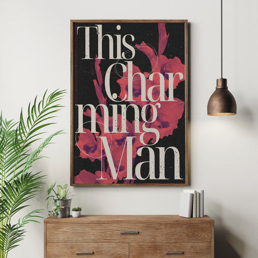 Charming Man - Pink Gladioli Poster: Song-Inspired Print, Iconic Quote Wall Art, 80s Music Home Decor, Retro Print, Manchester Music Lover