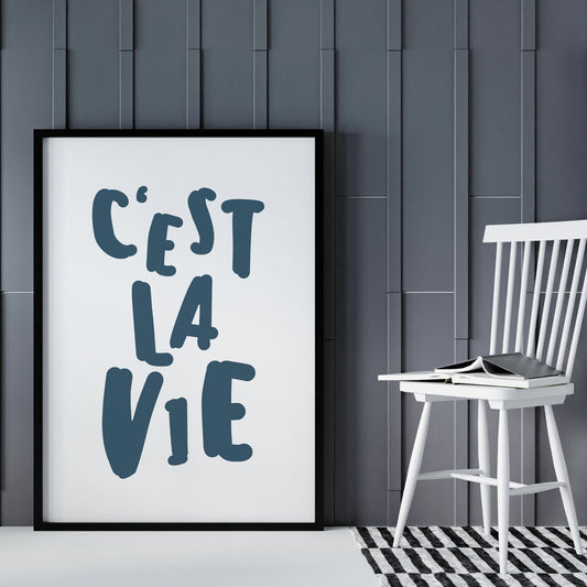 C'est La Vie - Bold & Blue Print: French Quote Poster, Wall Art, Affirmation Gift, Living Room Home Decor, Such Is Life, Modern Typography