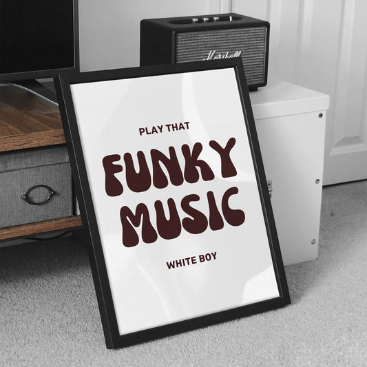 Play That Funky Music Poster, Wild Cherry Inspired Wall Art, Home Decor, Typography Design, Quote Poster, Unique Gift Idea For Music Lover
