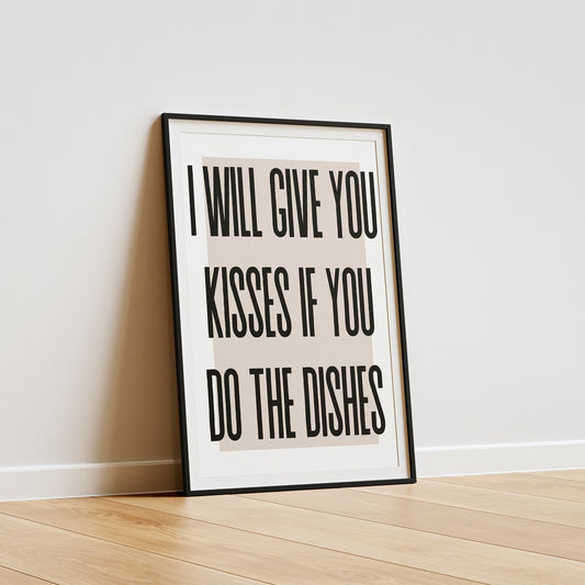 I Will Give You Kisses If You Do The Dishes Poster, Kitchen Decor, Kitchen Poster, Small Quote, Kitchen Wall Art, Funny Quote, Kitchen Print