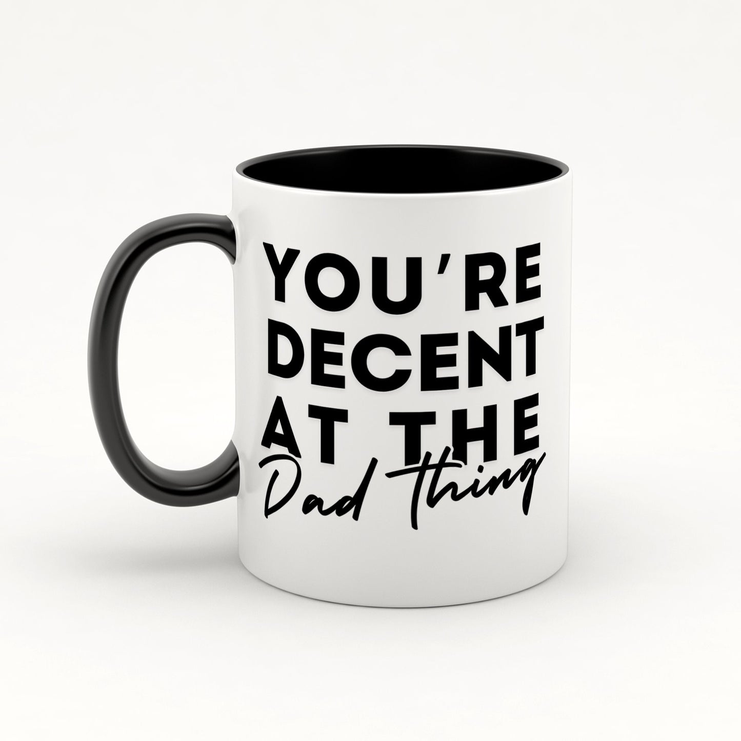 Decent At The Dad Thing - Bold Mug: Unique Gift for Dad, Small Gift For  Father's Day or Birthday Humour Mug, Perfect Funny Joke Gift
