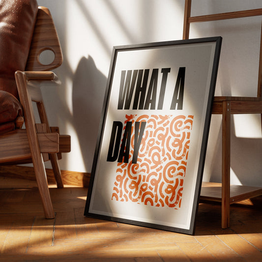 What A Day - Orange Pattern Poster: Funny Pop Culture Quote Print, Humorous Wall Art, Bold Typography Print for Home or Office Decor