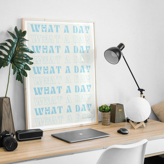 What A Day - Repeat Poster: Funny Pop Culture Quote Print, Humorous Wall Art, Bold Typography Print for Home or Office Decor