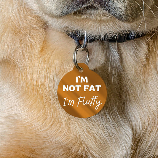 I'm Not Fat, I'm Fluffy - Personalised Dog ID Collar Tag: Funny Custom Pet Safety Accessories, New Pet Essentials, Unique Dog Gift