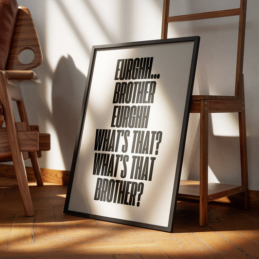 Brother, Eurghh... Poster, Centered Text Poster, Unique Wall Art, Funny Quote, Humour Poster, Prints For Bathroom, Bedroom, Office, Home
