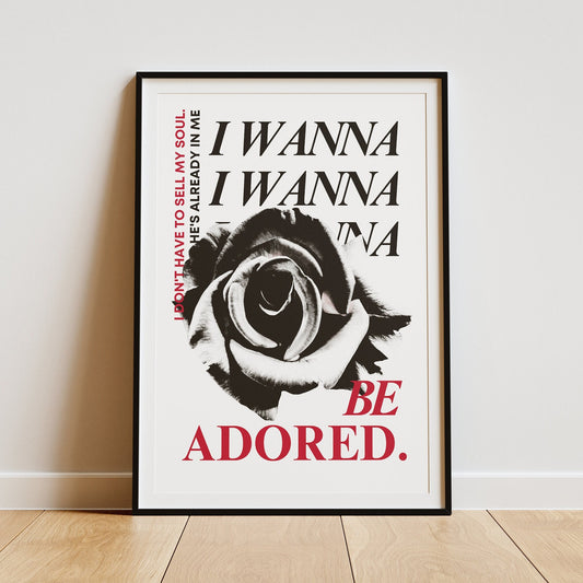 Wanna Be Adored - Rose Poster: The Stone Roses Song-Inspired Lyric Print, Alternative Wall Art Print, Iconic Quote, Music Home Decor