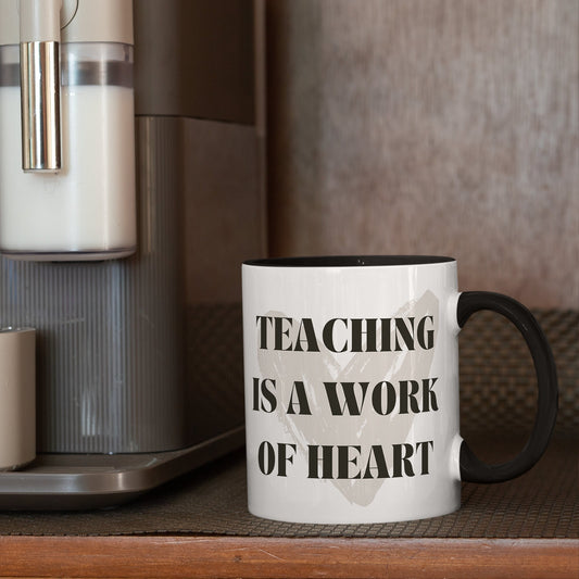 Teaching is a Work of Heart Mug - Classic: Inspirational Teacher Gift, Small Thank You Gift, End Of School Year, Teacher Appreciation