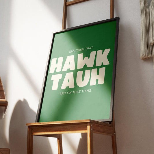 Hawk Tauh, Spit On That Thing, Bold Text Poster, Funny Poster, Unique Humorous Wall Art, Trending Wall Art, Home Decor, Hawk Tauh Girl