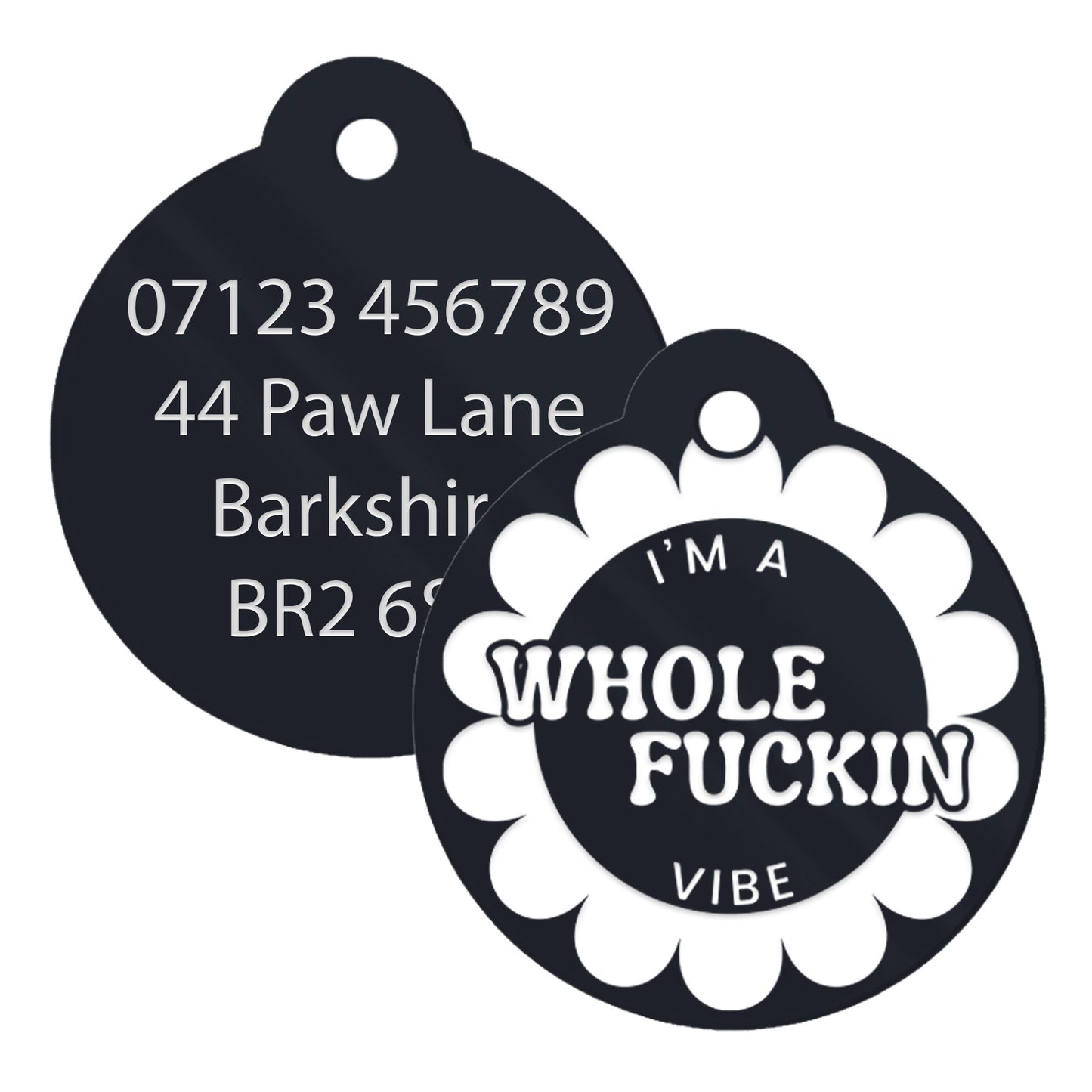 I'm A Whole F*ckin Vibe, Flower - Personalised Dog ID Collar Tag: Custom Pet Safety Accessories, Bold & Sassy ID, Cheeky Unique Gift For Dog