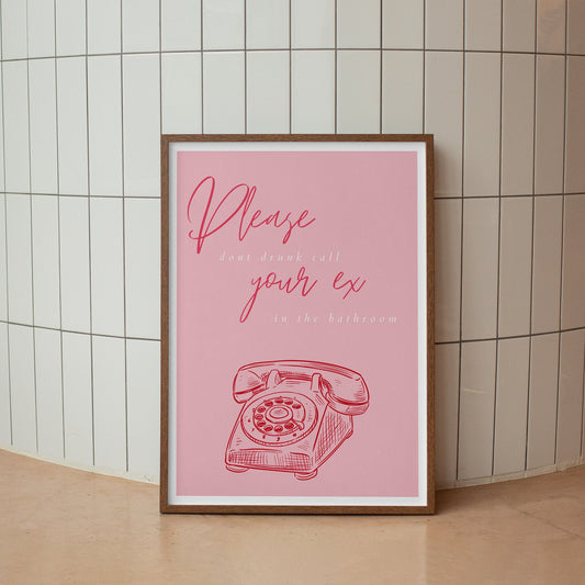 Dont Drunk Call Your Ex In The Bathroom Poster: Pink Phone Design, Unique Bathroom Print, Toilet Poster, Bathroom Wall Art, Decor