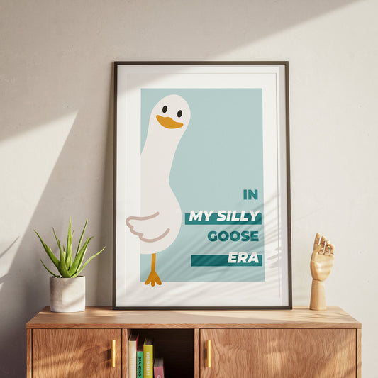 In My Silly Goose Era Poster, Peaking Goose Design, Bedroom Poster, Funny Home Decor, Trendy Wall Art, Modern Design, Silly Animal Prints