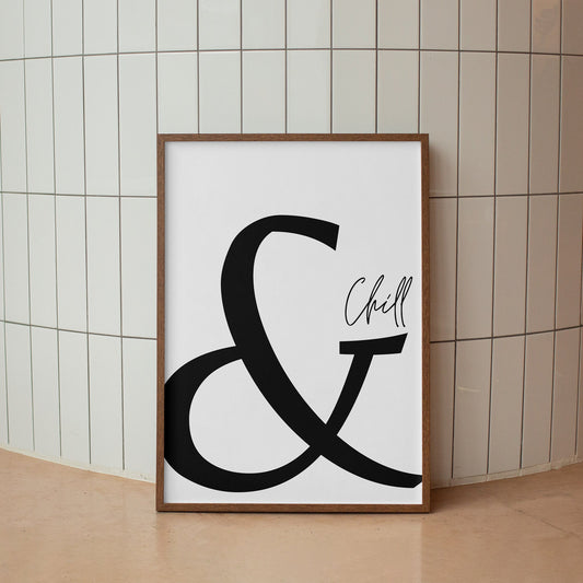 And Chill Simple Wall Art, Home Decor, Trendy Home Art, Aesthetic Wall Art, Black And White Poster, Typography Poster, "& Chill" Type Print