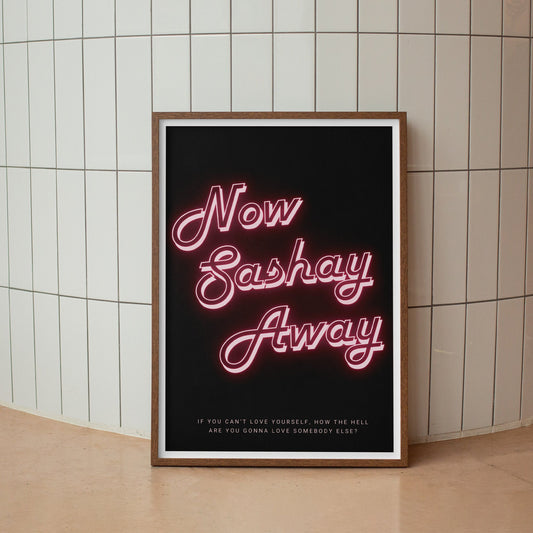 Sashay Away - Neon Poster: RuPaul's Drag Race Inspired Print, Iconic Quote Wall Art, Queer Home Decor, Drag Queen Gift, LGBTQ+ Poster