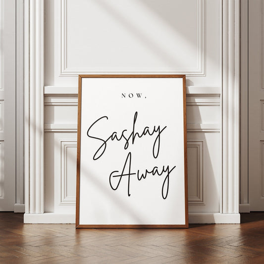 Sashay Away - Script Poster: RuPaul's Drag Race Inspired Print, Iconic Quote Wall Art, Queer Home Decor, Drag Queen Gift, LGBTQ+ Poster