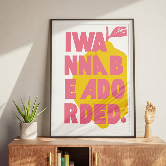 Wanna Be Adored - Bold Pink Poster: The Stone Roses Song-Inspired Lyric Print, Alternative Wall Art Print, Iconic Quote, Music Home Decor