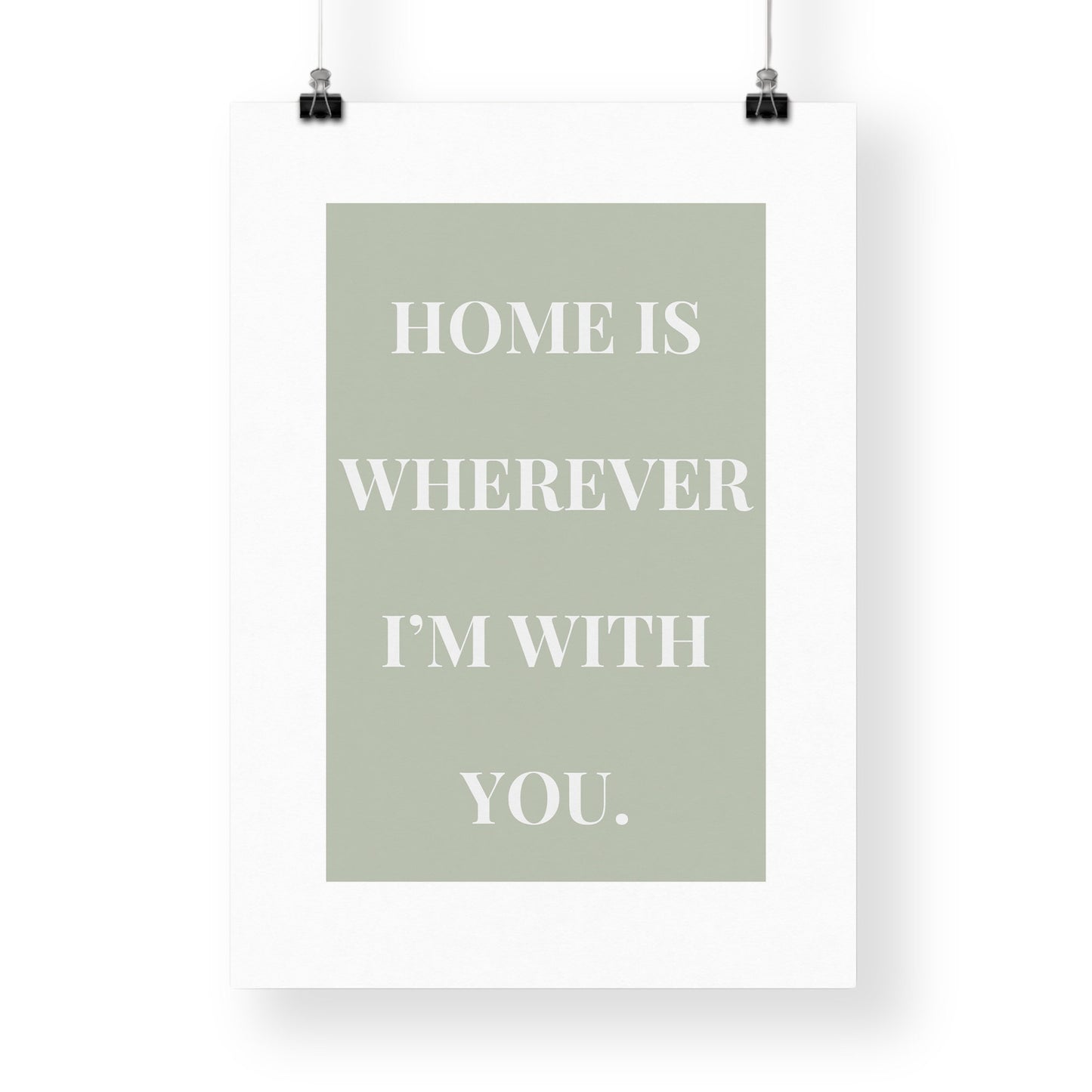 Home is Wherever I'm With You - Minimal Poster: Aesthetic Home Decor, Cute Quote, Bedroom Wall Art, Living Room Poster, Typography Print