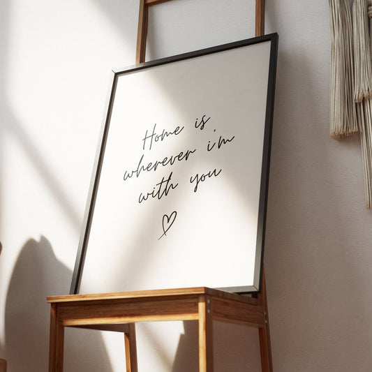 Home is Wherever I'm With You - Script Poster: Aesthetic Home Decor, Cute Quote, Bedroom Wall Art, Living Room Poster, Typography Print