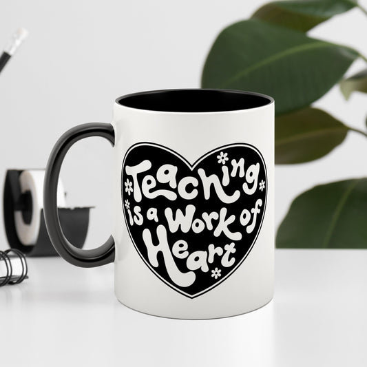 Teaching is a Work of Heart Mug - Heart: Inspirational Teacher Gift, Small Thank You Gift, End Of School Year, Teacher Appreciation