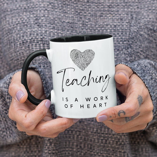 Teaching is a Work of Script Mug - Classic: Inspirational Teacher Gift, Small Thank You Gift, End Of School Year, Teacher Appreciation