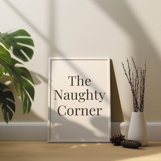 The Naughty Corner 01 Poster: Home Print, Unique Home Decor, Modern Wall Art, Wall Art, Playful Decor, Quote Print, Funny Home Sign Prints