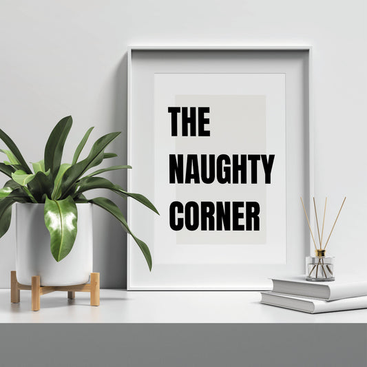 The Naughty Corner 07 Poster: Home Print, Unique Home Decor, Modern Wall Art, Wall Art, Playful Decor, Quote Print, Funny Home Sign Prints