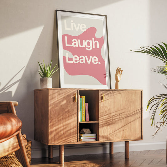 Live Laugh Leave - Pink Splat Poster: Home Print, Unique Home Decor, Modern Wall Art, Wall Art, Quote Print, Funny Home Sign Prints
