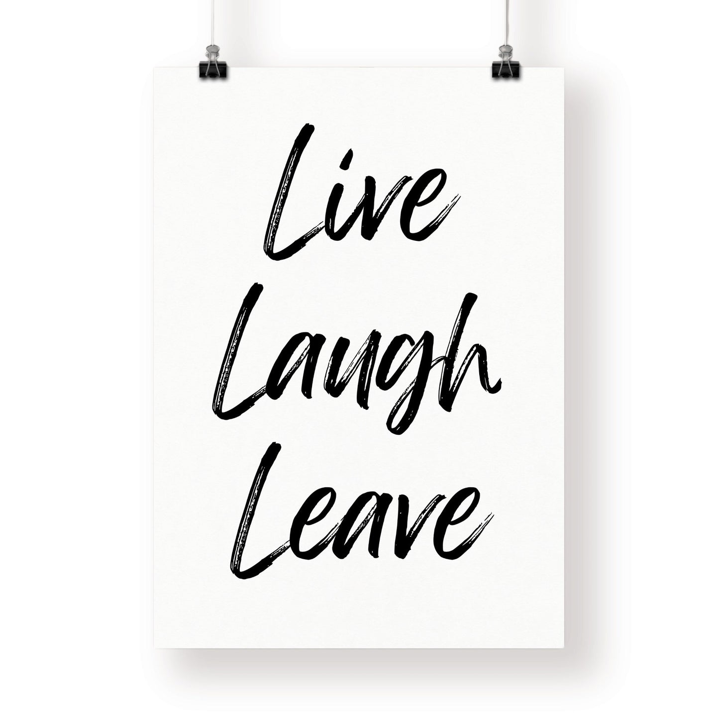 Live Laugh Leave - Dry Marker Poster: Home Print, Unique Home Decor, Modern Wall Art, Wall Art, Quote Print, Funny Home Sign Prints