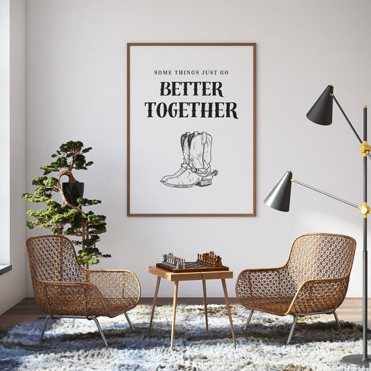 Better Together 04 Print: Luke Combs Inspired Quote Poster, Rustic Country Music Wall Art, Western-Themed Home Decor, Gift For Couples