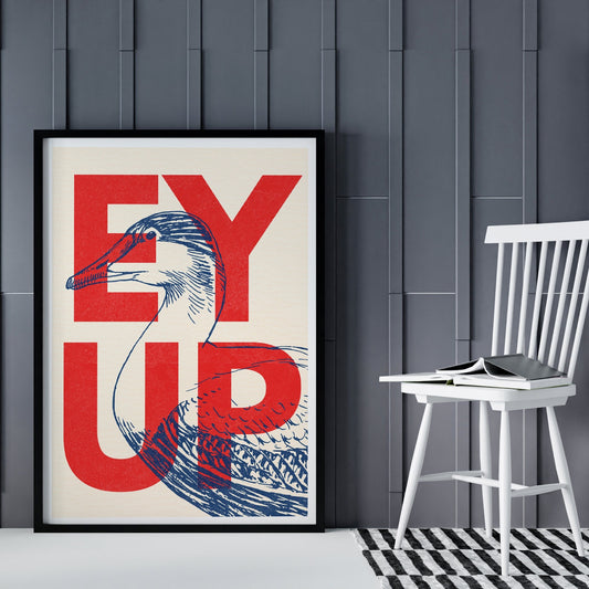 Ey Up Duck 02 Poster: Northern-Inspired Quote Poster, Charming Wall Art, Bold Home Decor, Yorkshire Print, Living Room Decor, Cool Prints
