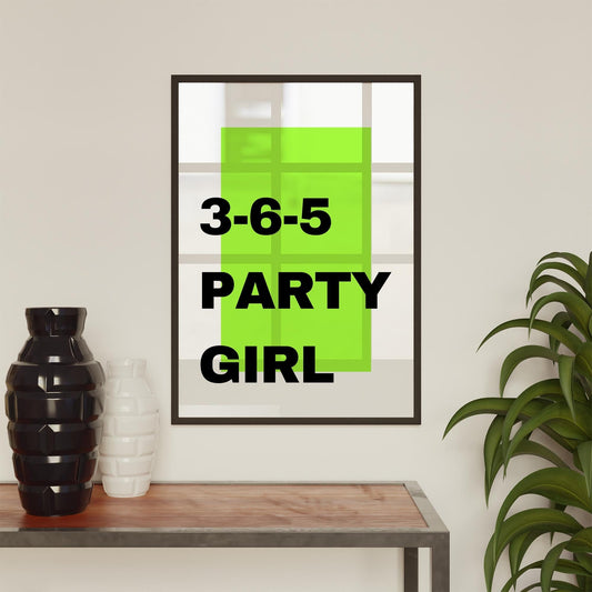 365 Party Girl - 05 Poster: Charli XCX Lyric Quote Print, Brat Summer, Bold Typography Wall Art, Modern Music Decor, Brat Aesthetic, Y2K