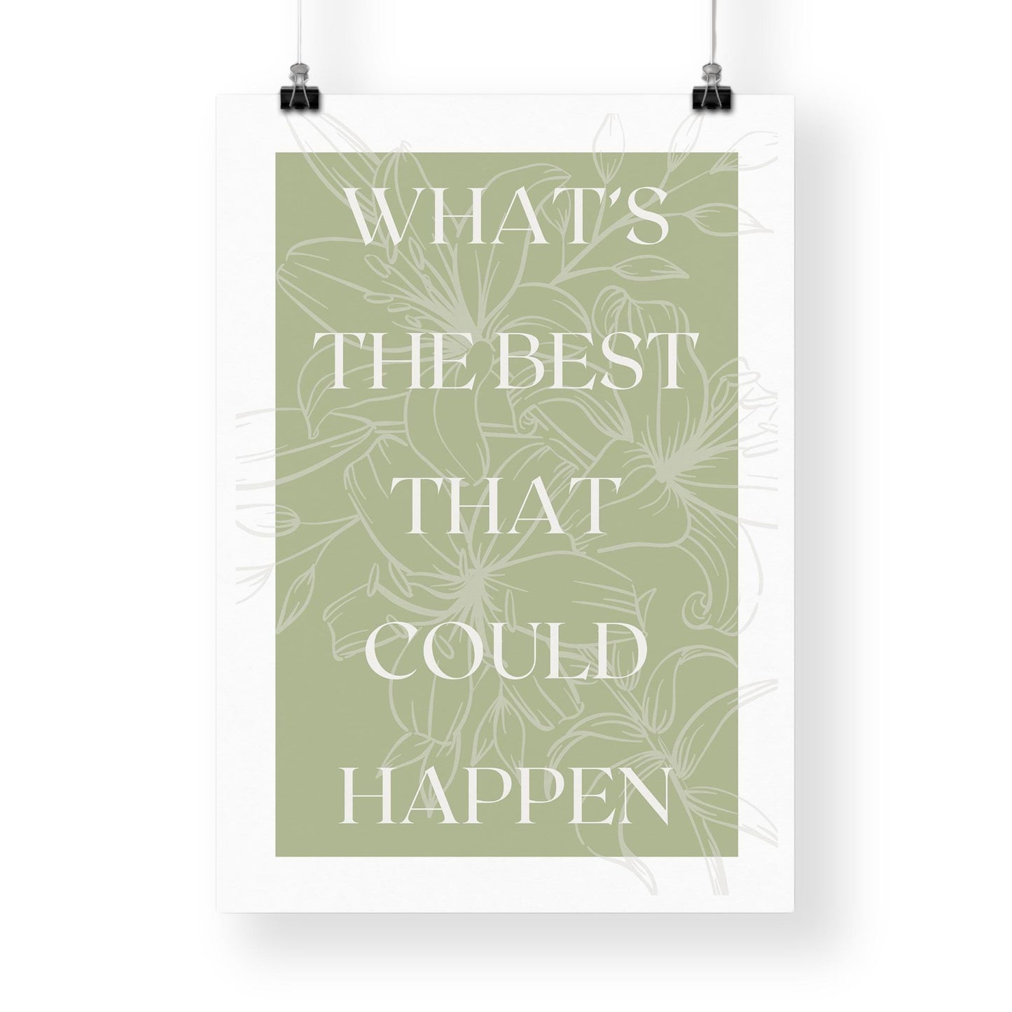What's The Best That Could Happen - 02 Poster: Inspirational Quote, Motivational Wall Art, Typography Print, Unique Home Decor, Cool Print